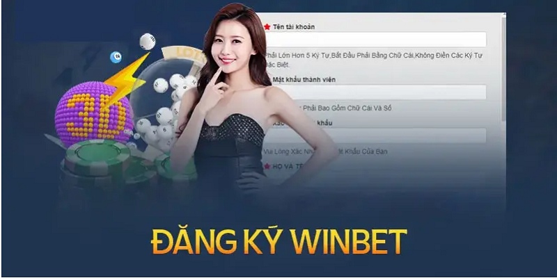 Những thông tin mà bạn cần điền khi đăng ký Winbet